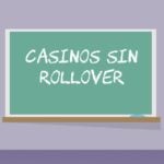 casinos sin rollover