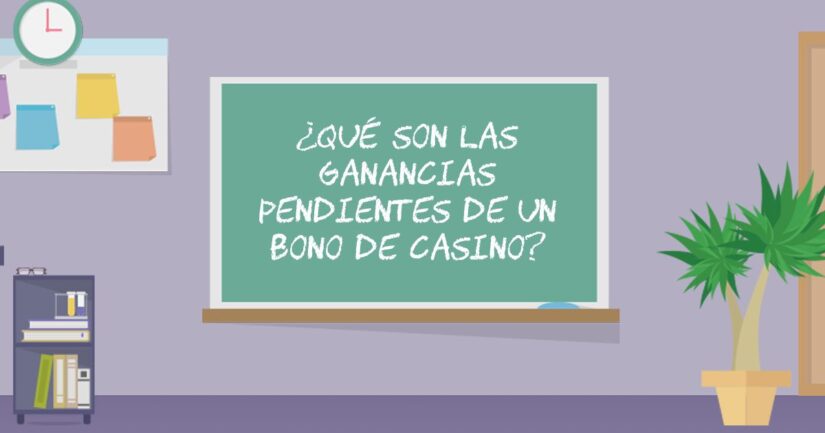 guia sobre que son las ganancias pendientes en bono de casino